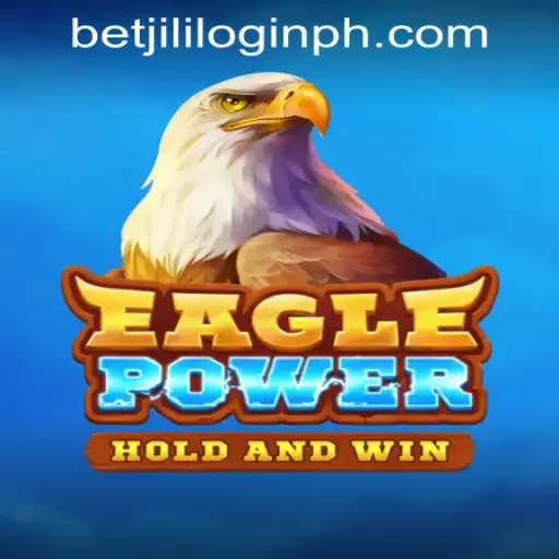 EaglePower Game: A Thrilling Adventure Awaits with Betjili Login Philippines